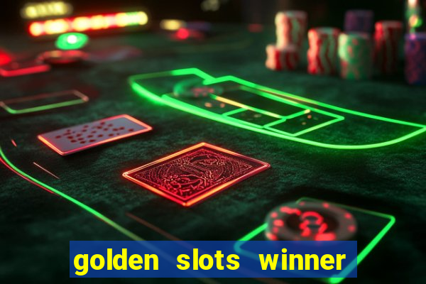 golden slots winner paga mesmo